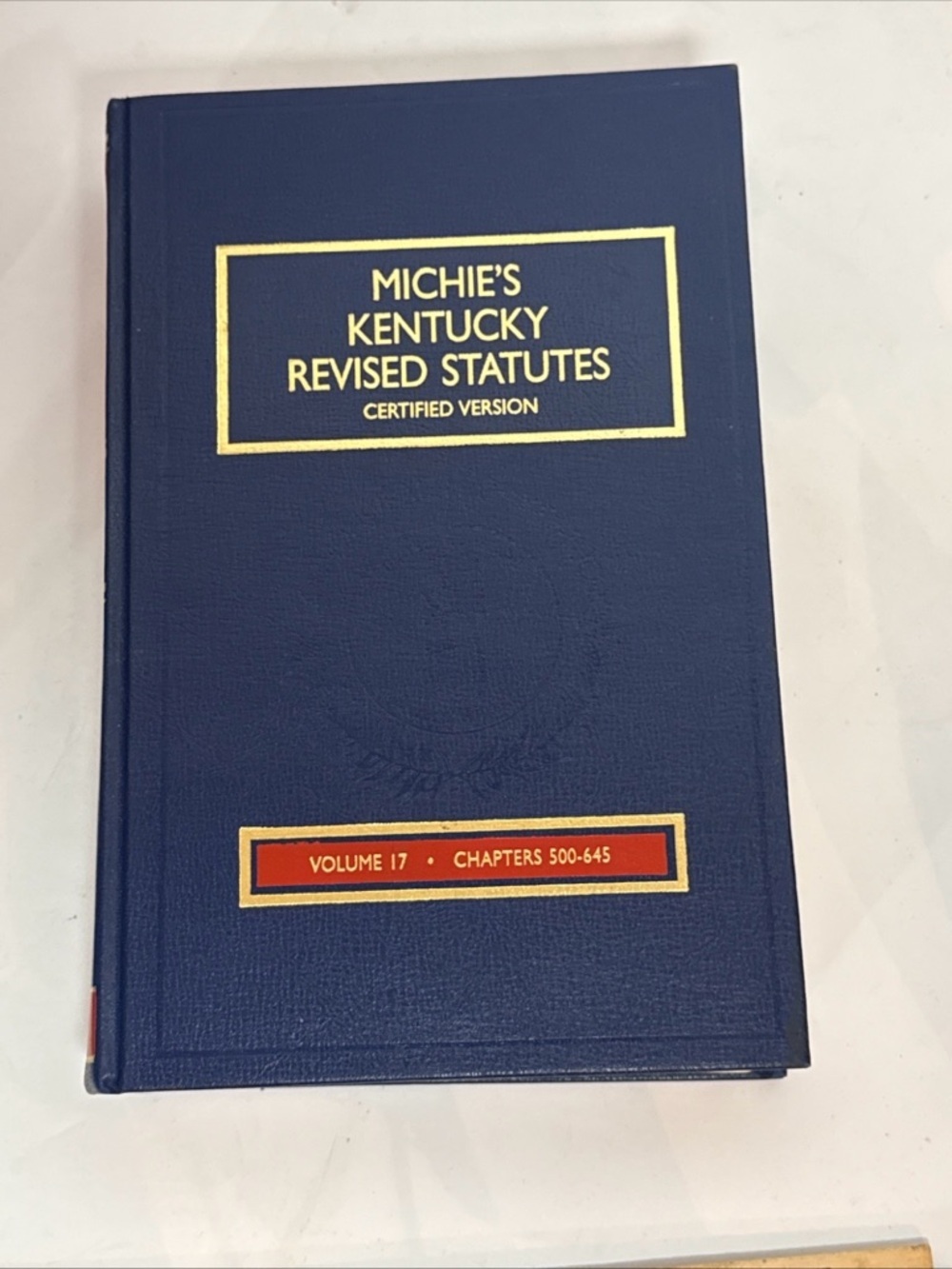 Michies Kentucky Revised Statutes: Official Edition Vol 17*Chap 500-645 (1999)